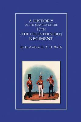History of the Services of the 17th (the Leicestershire) Regiment by E.A.H. Webb image