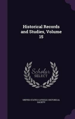 Historical Records and Studies, Volume 15 image