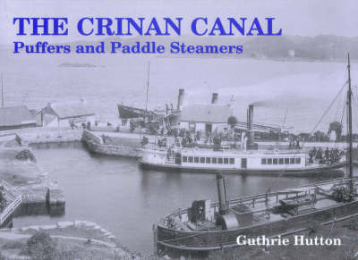 The Crinan Canal Puffers and Paddle Steamers by Guthrie Hutton image