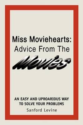 Miss Moviehearts by Sanford Levine