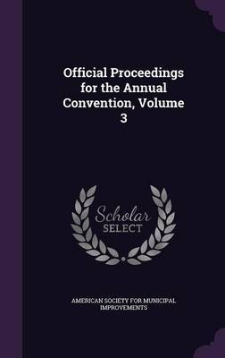 Official Proceedings for the Annual Convention, Volume 3 image