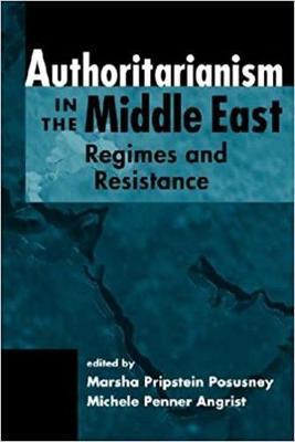 Authoritarianism in the Middle East by Marsha Pripstein Posusney image