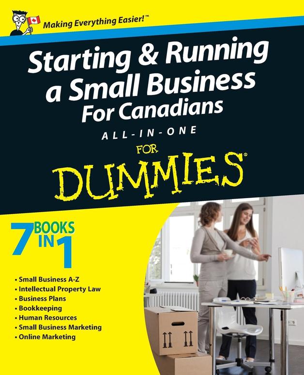 Starting and Running a Small Business For Canadians For Dummies Allin