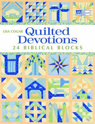 Quilted Devotions: 24 Biblical Blocks on Paperback by Lisa Cogar