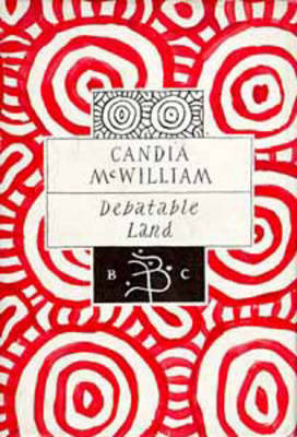 Debatable Land by Candia McWilliam image