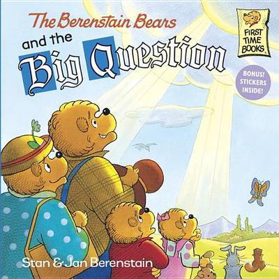 The Berenstain Bears and the Big Question by Stan Berenstain image