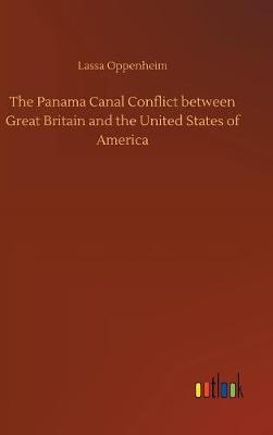 The Panama Canal Conflict Between Great Britain and the United States of America by Lassa Oppenheim image