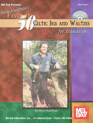 Kaufman's Favorite 50 Celtic Jigs and Waltzes for Mandolin by Steve Kaufman image