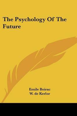 The Psychology of the Future by Emile Boirac image