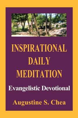 Inspirational Daily Meditation: Evangelistic Devotional by Augustine S. Chea image