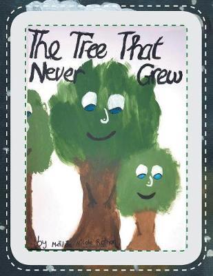 The Tree That Never Grew by Matilda Nicole Rothon image