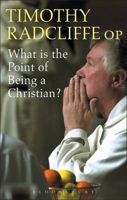 What is the Point of Being a Christian? by Timothy Radcliffe image