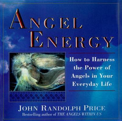 Angel Energy by John Randolph Price image