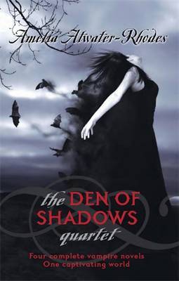 The Den of Shadows Quartet on Paperback by Amelia Atwater-Rhodes