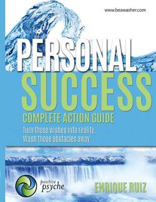 Personal Success, Complete Action Guide by Enrique Ruiz