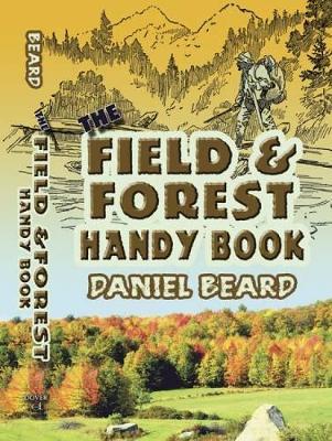 The Field and Forest Handy Book by Daniel Beard image