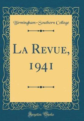 La Revue, 1941 (Classic Reprint) by Birmingham-Southern College image