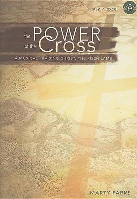 The Power of the Cross: A Musical Praising Christ, the Risen Lamb on Paperback