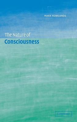 The Nature of Consciousness by Mark Rowlands image