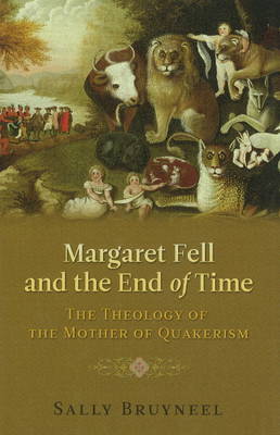 Margaret Fell and the End of Time by Sally Bruyneel image