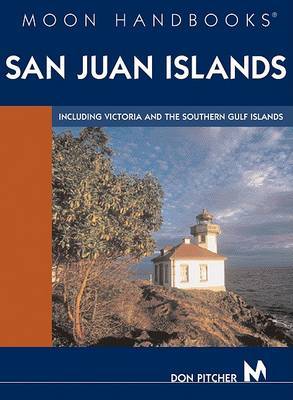 Moon Handbooks San Juan Islands: Including Victoria and the Gulf Islands by Don Pitcher image