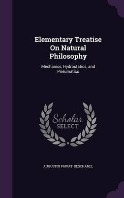 Elementary Treatise on Natural Philosophy by Augustin Privat-Deschanel image