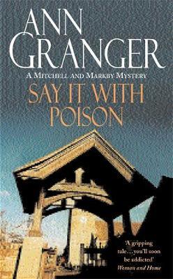 Say it with Poison (Mitchell & Markby 1) by Ann Granger