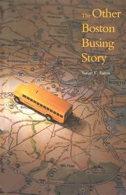 The Other Boston Busing Story by Susan E. Eaton image