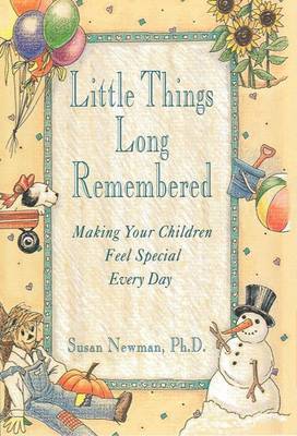 Little Things Long Remembered by Susan Newman image