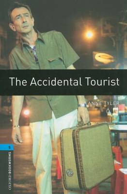 Oxford Bookworms Library: Level 5:: The Accidental Tourist by Anne Tyler image