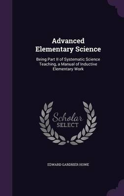 Advanced Elementary Science by Edward Gardnier Howe image