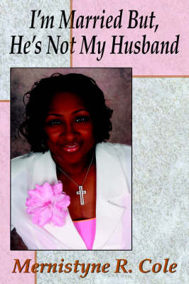 I'm Married But, He's Not My Husband by Mernistyne , R. Cole image