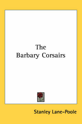 The Barbary Corsairs by Stanley Lane Poole image