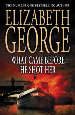 What Came Before He Shot Her on Paperback by Elizabeth George