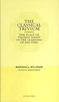 Mcluhan - Classical Trivium (pb) by Marshall McLuhan