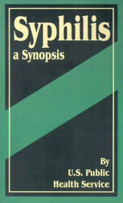 Syphilis: A Synopsis on Paperback by U.S. Public Health Service