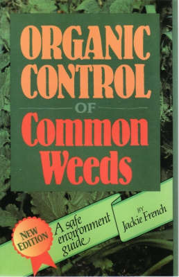 Organic Control of Common Weeds by Jackie French image