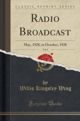 Radio Broadcast, Vol. 8 by Willis Kingsley Wing image