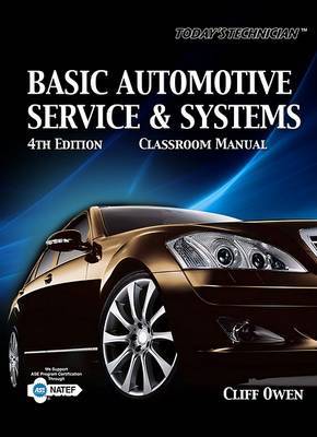 Today's Technician: Basic Automotive Service and Systems by Clifton E Owen image