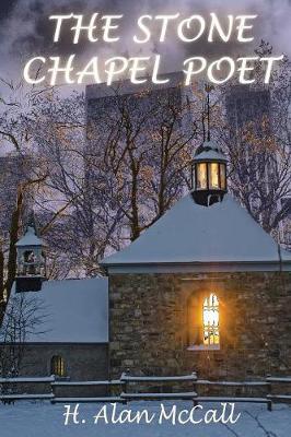 The Stone Chapel Poet by H Alan McCall image