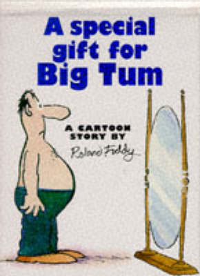 A Special Gift for Big Tum by Roland Fiddy image