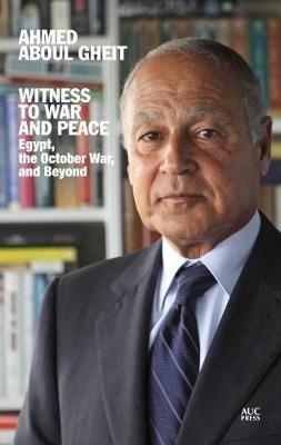 Witness to War and Peace by Ahmed Aboul Gheit image