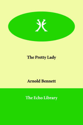 The Pretty Lady on Paperback by Arnold Bennett