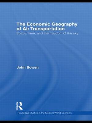 The Economic Geography of Air Transportation by John T. Bowen image