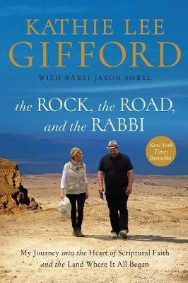 The Rock, the Road, and the Rabbi by Kathie Lee Gifford image