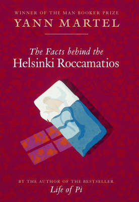 The Facts Behind the Helsinki Roccamatios: Stories on Hardback by Yann Martel