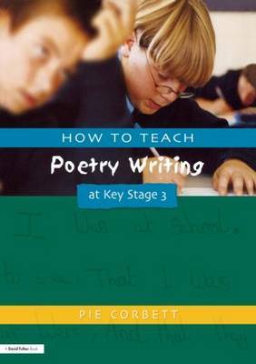 How to Teach Poetry Writing at Key Stage 3 by Pie Corbett image