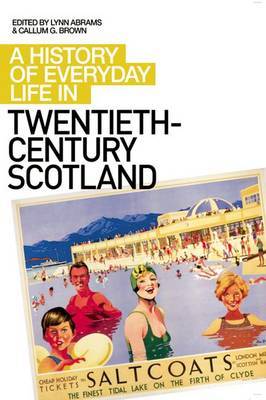 A History of Everyday Life in Twentieth Century Scotland