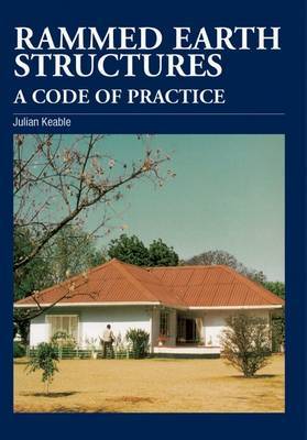 Rammed Earth Structures: A Code of Practice on Paperback by Julian Keable