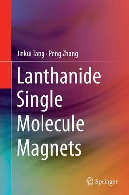 Lanthanide Single Molecule Magnets by Jinkui Tang image